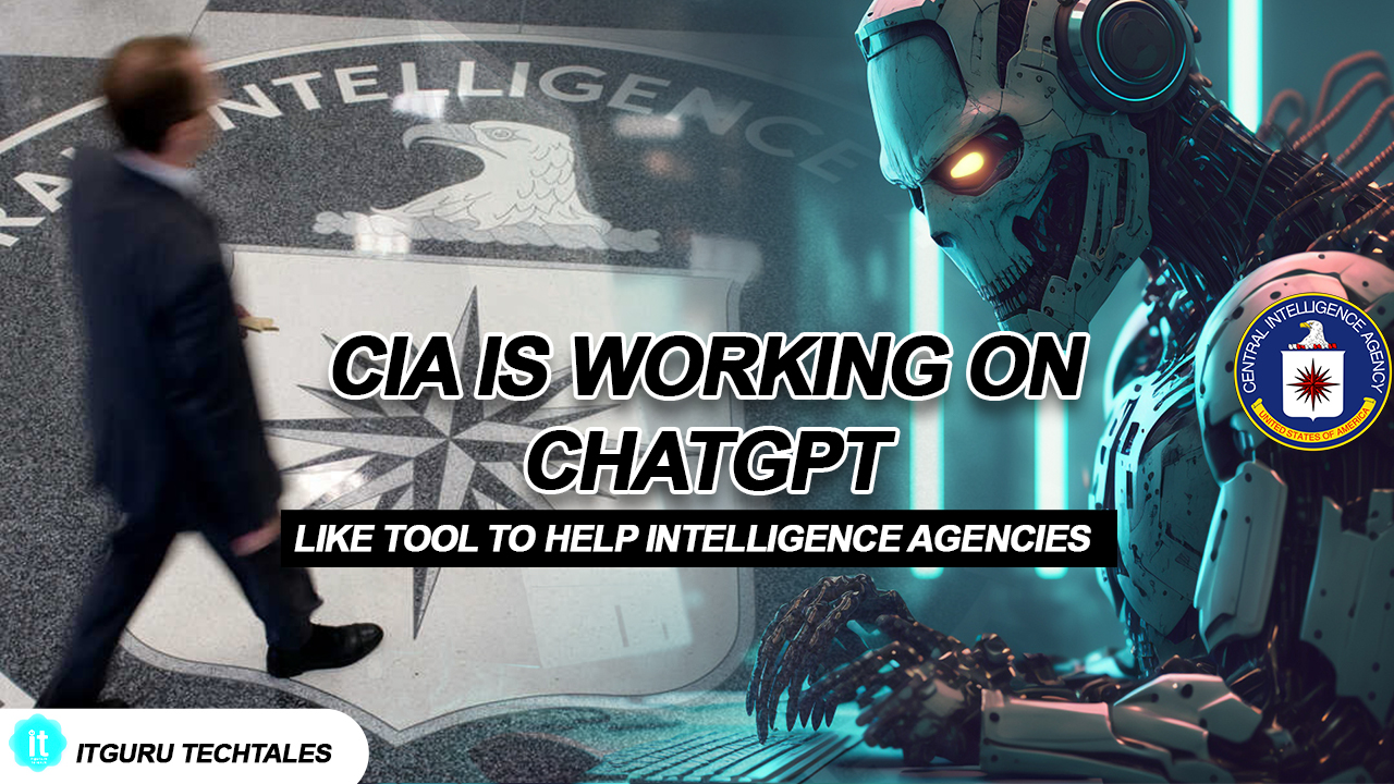 CIA is working on ChatGPT-like tool to help intelligence agencies
